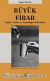 Büyük Firar & Sağlık, Varlık ve Eşitsizliğin Kökenleri