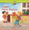 Çağlar Okula Başlıyor / İlk Okuma Kitabım