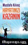Hayatınızı Kazanın