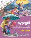 Ayşegül Arkadaşlarıyla Yılın 12 Ayı