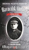 Orgeneral Muzaffer Ergüder'in Havacılık Anıları 1922-1930