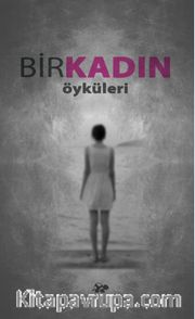 Bir Kadın Öyküleri