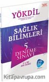 YÖKDİL Sağlık Bilimleri 5 Deneme Sınavı (9609)