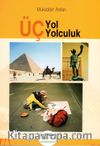 Üç Yol Üç Yolculuk