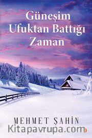 Güneşim Ufuktan Battığı Zaman