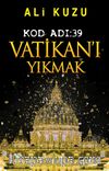 Kod Adı:39 Vatikan’ı Yıkmak