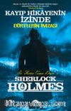 Kayıp Hikayenin İzinde - Dörtlerin İmzası / Sherlock Holmes