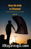 Mısır'da Ordu ve Ekonomi & Halk Ayaklanmaları ve Darbenin Ekonomi Politiği