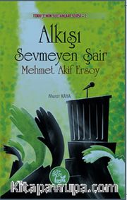 Alkışı Sevmeyen Şair Mehmet Akif Ersoy / Türkçe'nin Sultanları Serisi 2