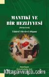 Mantıki ve Bir Hezliyyesi [Metin-Şerh] Tahirü’l-Mevlevi (Olgun)