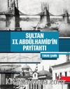Sultan 2. Abdülhamid’in Payitahtı