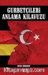 Gurbetçileri Anlama Klavuzu