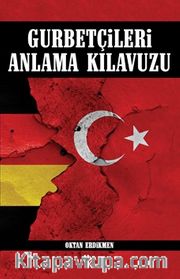 Gurbetçileri Anlama Klavuzu