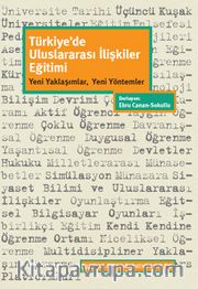 Türkiye’de Uluslararası İlişkiler Eğitimi <br /> Yeni Yaklaşımlar, Yeni Yöntemler