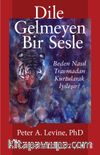Dile Gelmeyen Bir Sesle