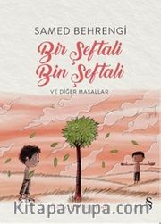 Bir Şeftali Bin Şeftali ve Diğer Masallar (Renkli Resimli)