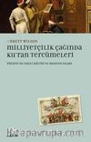 Milliyetçilik Çağında Ku’ran Tercümeleri Türkiye’de Yazılı Kültür ve Modern İslam