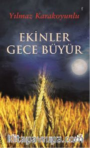 Ekinler Gece Büyür