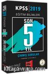 2019 KPSS Eğitim Bilimleri Son 5 Yıl Tamamı Çözümlü Çıkmış Sorular