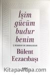 İşim Gücüm Budur Benim & İş İnsanının Yeni Sorumlulukları