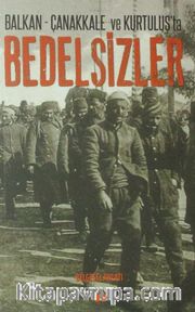 Balkan Çanakkale ve Kurtuluş'ta Bedelsizler