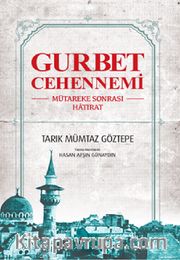 Gurbet Cehennemi <br /> Mütareke Sonrası Hatırat
