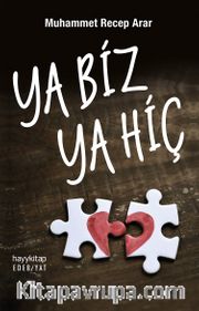 Ya Biz  Ya Hiç