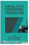 Küresel Ağlar Odağında Kültür, Kimlik ve Mekan Tartışmaları