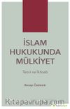İslam Hukukunda Mülkiyet & Teori ve İktisab