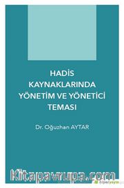 Hadis Kaynaklarında Yönetim ve Yönetici Teması