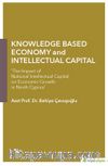 Knowledge Based Economy and Intellectual 	Capital “The Impact of National Intellectual Capital on Economic Growth in North Cyprus