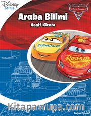 Arabalar 3 / Araba Bilimi- Keşif Kitabı