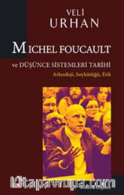 Michel Foucault ve Düşünce Sistemleri Tarihi