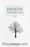 Hayatın Tekrarı Yok