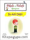 Pikolo ile Felsefe Öğreniyorum / Bu Adil Değil