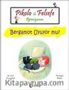 Pikolo ile Felsefe Öğreniyorum / Bergamot Uyuyor mu?