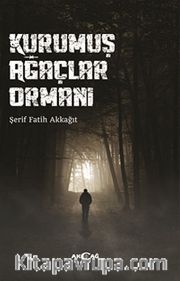 Kurumuş Ağaçlar Ormanı