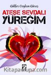 Ateşe Sevdalı Yüreğim