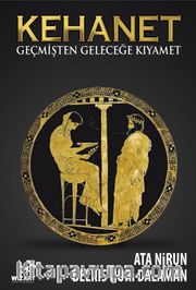 Kehanet <br /> Geçmişten Geleceğe Kıyamet