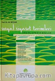 Sosyal Siyaset Terimleri Ansiklopedik Sözlük <br /> İngilizce Almanca Karşılıklı ve Türkçe Açıklamalı