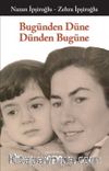 Bugünden Düne Dünden Bugüne