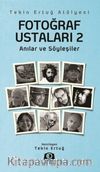 Fotoğraf Ustaları 2 & Anılar ve Söyleşiler