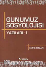 Günümüz Sosyolojisi Yazıları -I