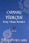Osmanlı Türkçesi Kolay Okuma Metinleri -2