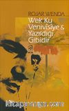 Wek Ku Venivisiye & Yazıldığı Gibidir
