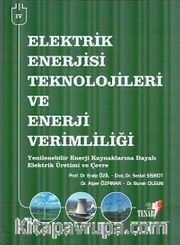 Elektrik Enerjisi Teknolojileri ve Enerji Verimliliği -4 <br /> Yenilenebilir Enerji Kaynaklarına Dayalı Elektrik Üretimi ve Çevre