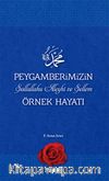 Peygamberimizin (S.A.V) Örnek Hayatı
