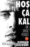 Hoşça Kal & Bir Erkek Vedası