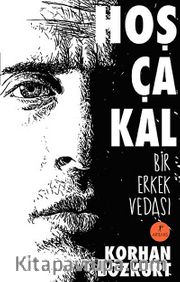 Hoşça Kal <br /> Bir Erkek Vedası