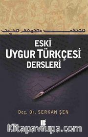 Eski Uygur Türkçesi Dersleri